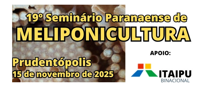 19º Seminário Paranaense de Meliponicultura fortalece o setor e destaca Prudentópolis como referência estadual na atividade, com apoio da Itaipu Binacional